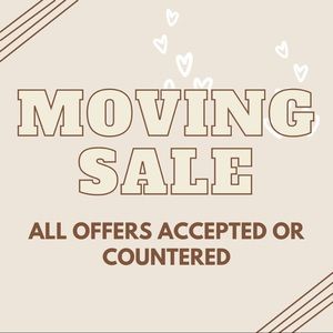 MOVING SALE!!! ALL OFFERS ACCEPTED OR COUNTERED